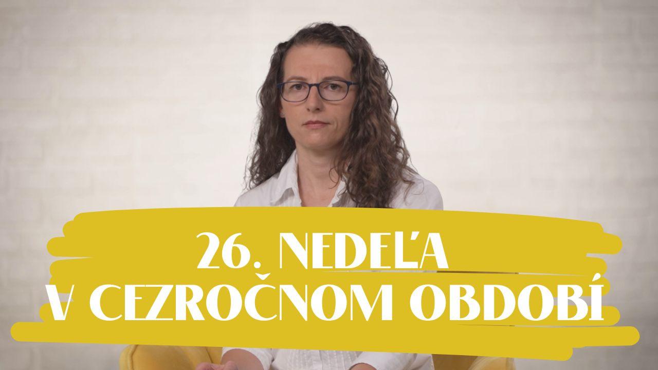 NEDEĽA UŽ V SOBOTU | Zuzana Vengliková | 26. nedeľa v Cezročnom období