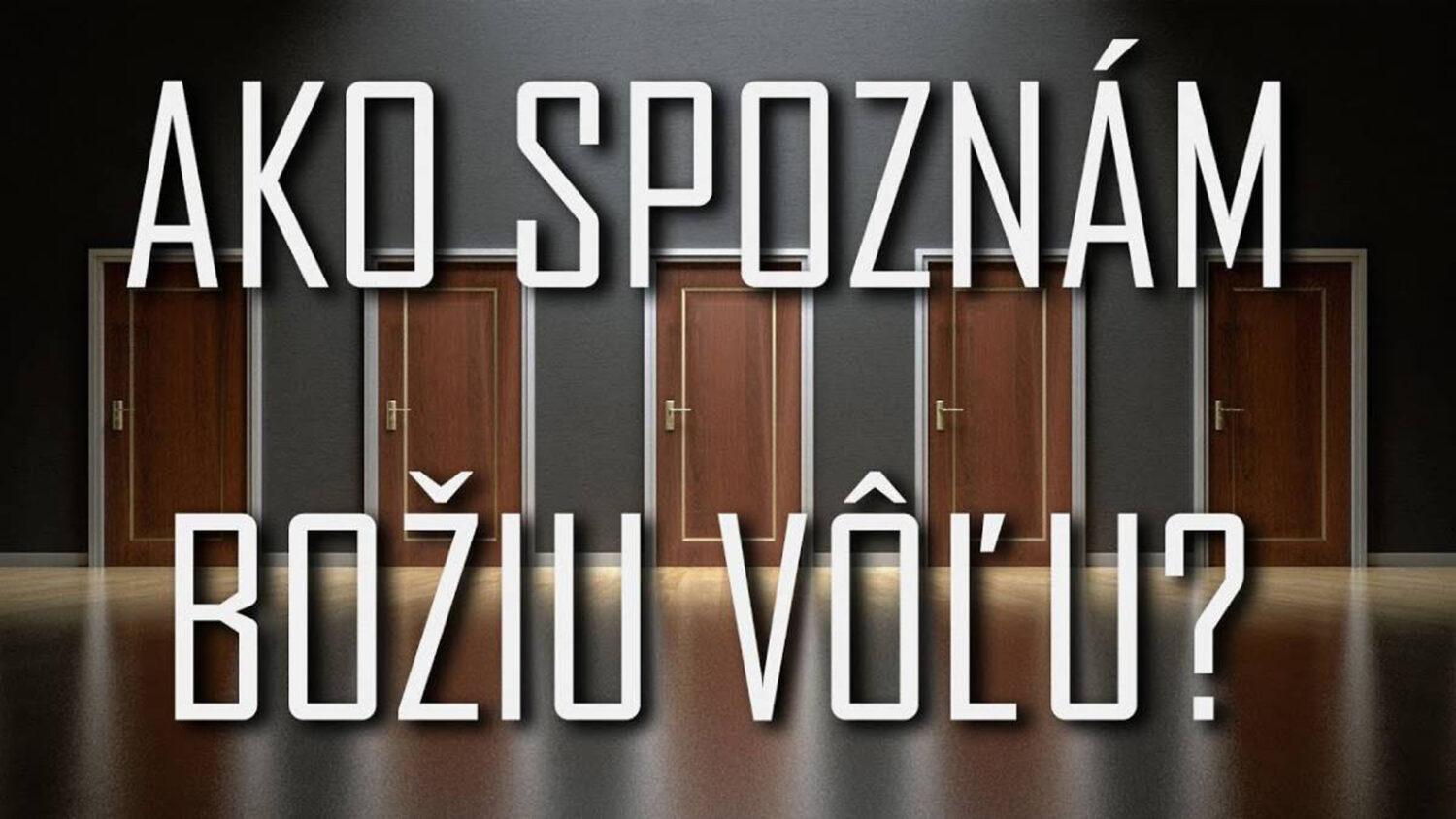 Viera do vrecka: Ako spoznám Božiu vôľu?