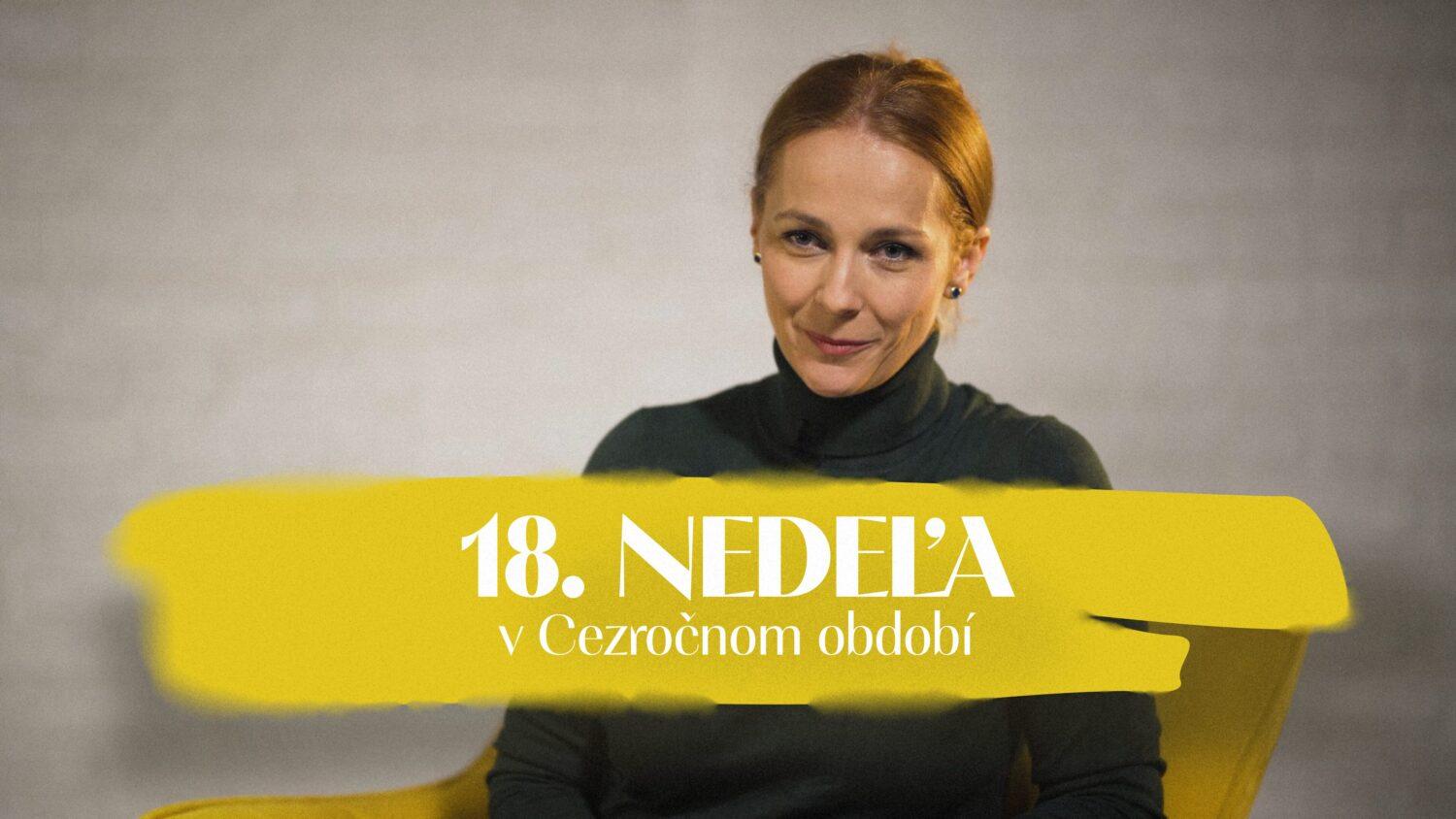 NEDEĽA UŽ V SOBOTU | Andrea Mikolášiková | 18. nedeľa v Cezročnom období