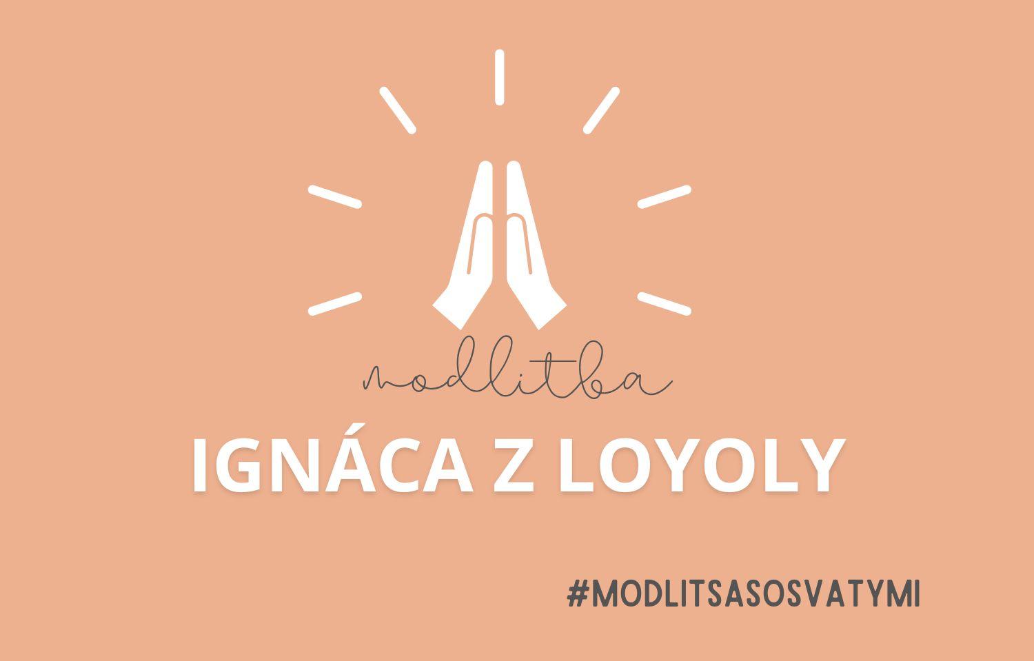 #modlitsasosvatymi_Ignác z Loyoly: Všetko na väčšiu slávu Božiu!