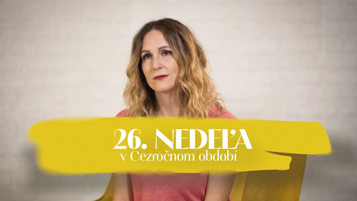 NEDEĽA UŽ V SOBOTU | Eva Hrešková | 26. nedeľa v Cezročnom období