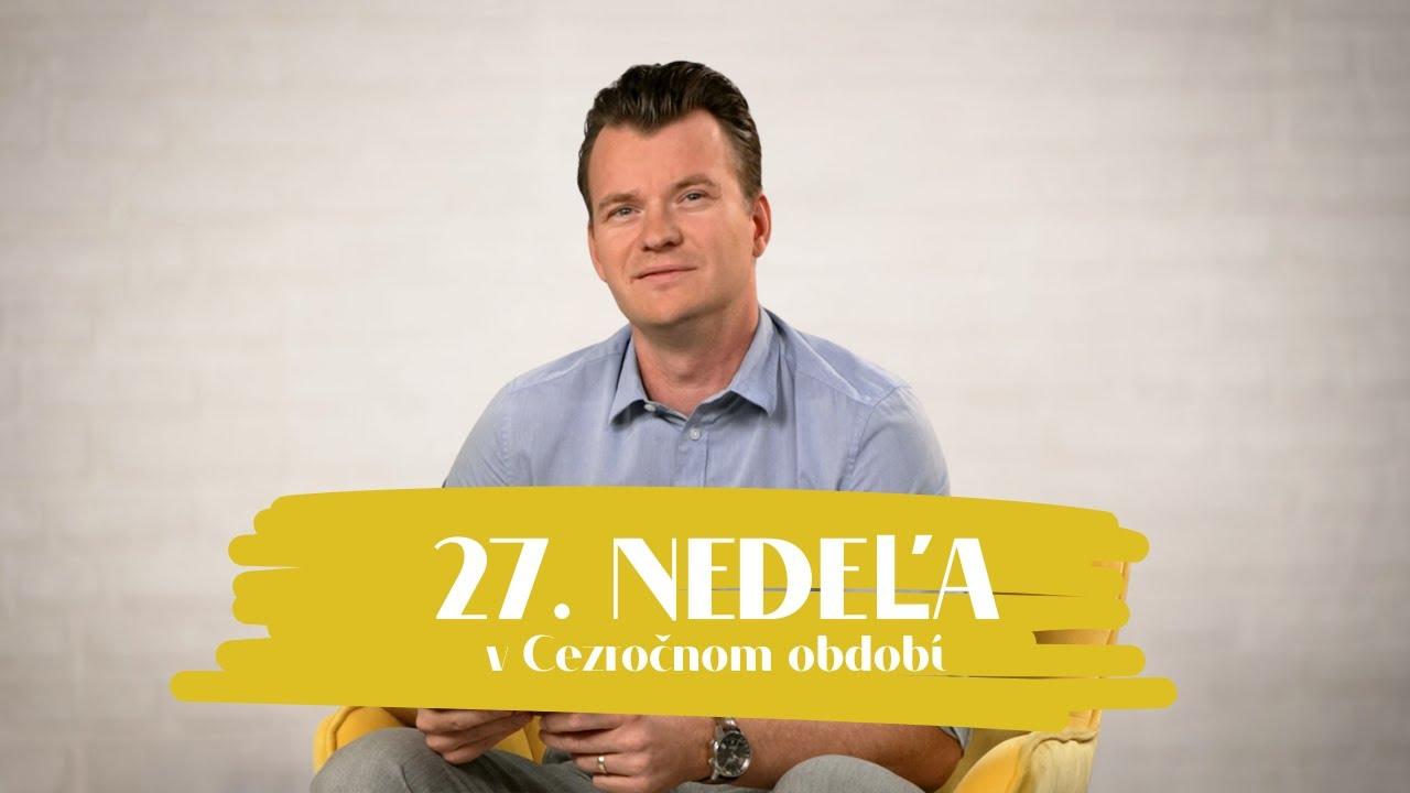 NEDEĽA UŽ V SOBOTU | Jaroslav Gunár | 27. nedeľa v Cezročnom období