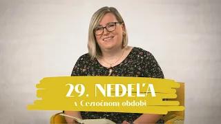 NEDEĽA UŽ V SOBOTU | Eva Petrovičová | 29. nedeľa v Cezročnom období