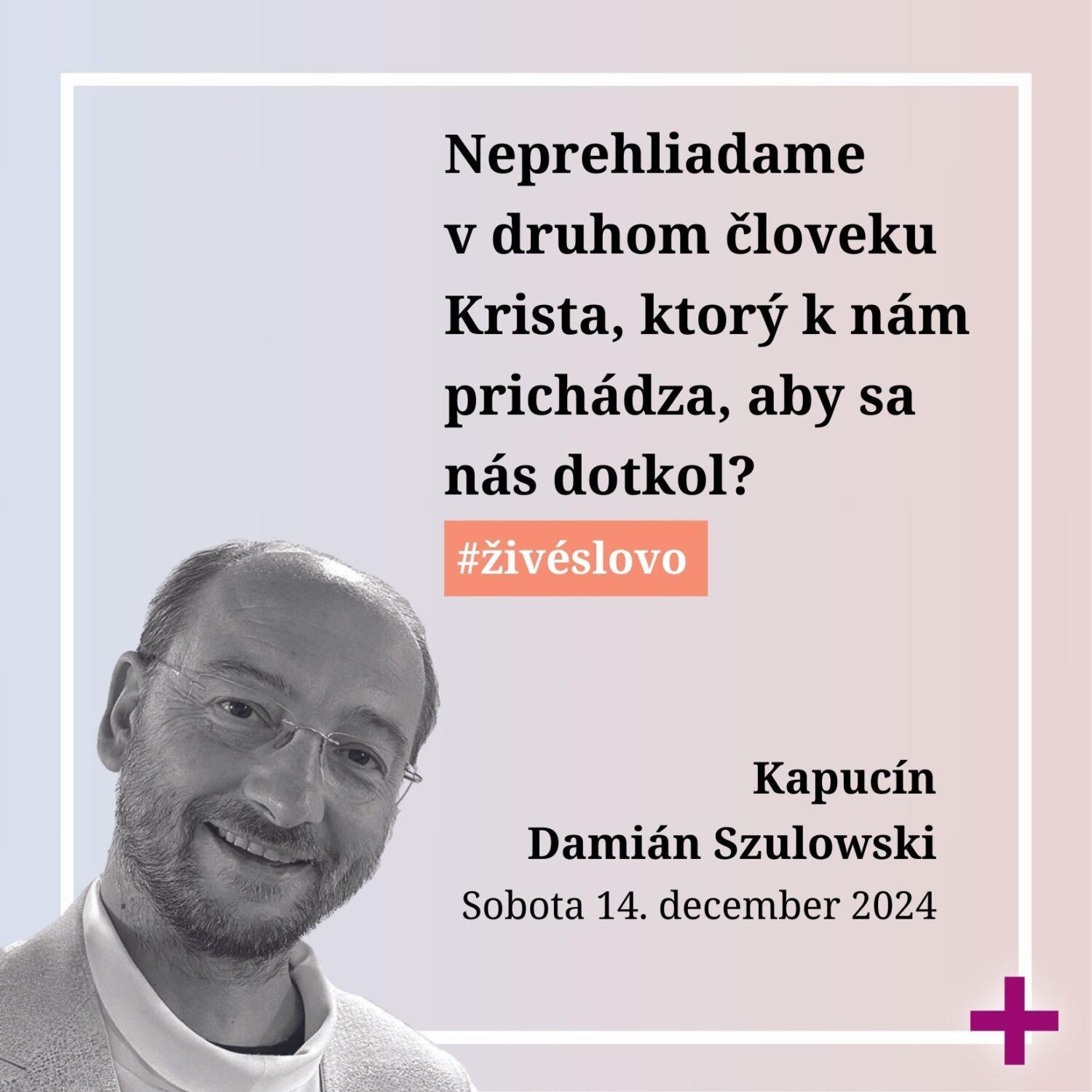 Neprehliadame v druhom človeku Krista, ktorý k nám prichádza, aby sa nás dotkol?