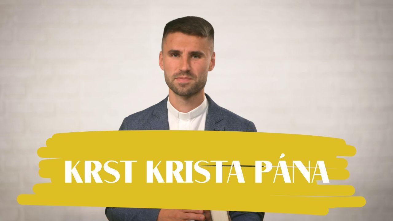 NEDEĽA UŽ V SOBOTU | Andrej Branický | Krst Krista Pána