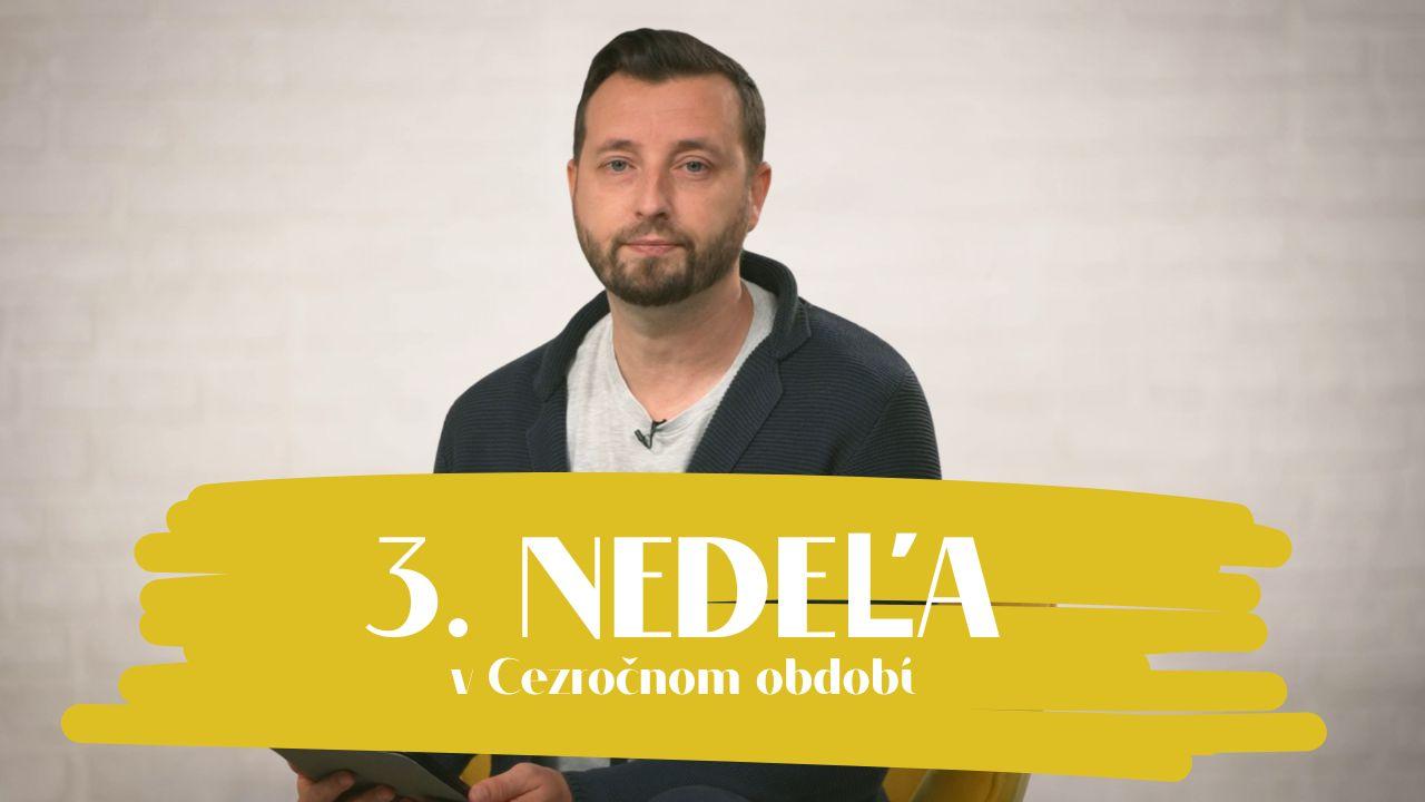 NEDEĽA UŽ V SOBOTU | Michal Steiner | 3. nedeľa v Cezročnom období