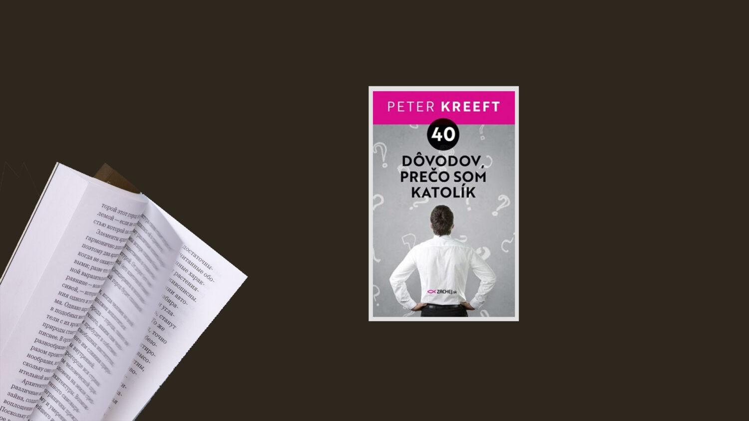 Recenzia_Peter Kreeft: 40 dôvodov, prečo som katolík