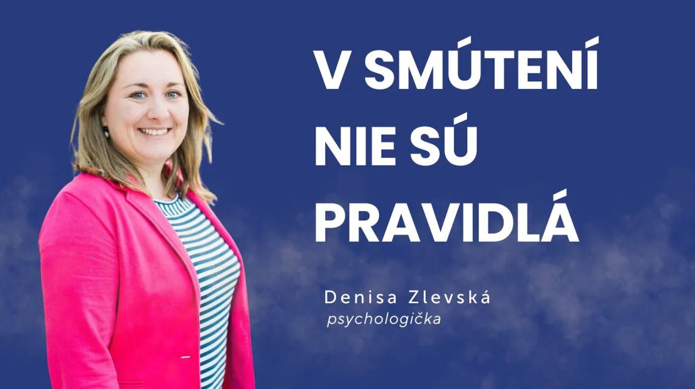 V smútení nie sú pravidlá | Denisa Zlevská / Slovo+ podcast #47